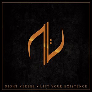 Night Verses - Lift Your Existence (2013)