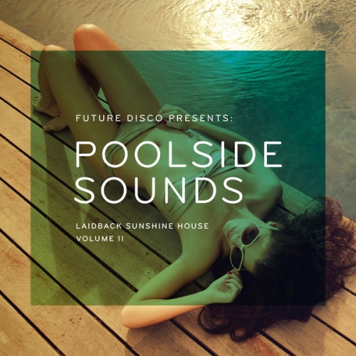 VA - Future Disco Presents: Poolside Sounds Vol. 2 (Unmixed DJ Version)(2013)