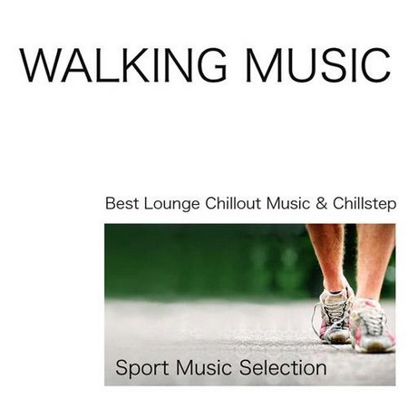 Walking Music - Best Chillstep Sport Music Selection (2013)