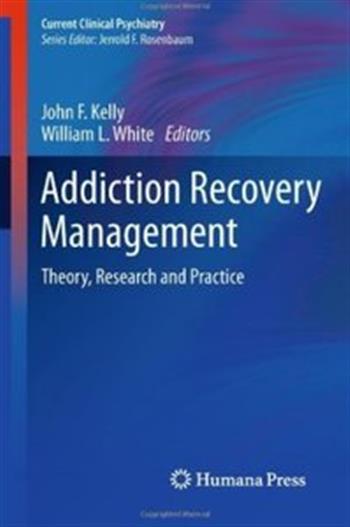 Addiction Recovery Management - Theory, Research and Practice