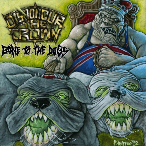 Dishonour the Crown - Gone to the Dogs (EP) (2012)