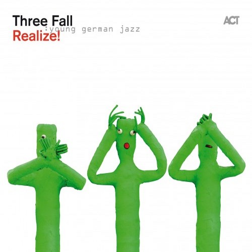 Three Fall - Realize! (2013)