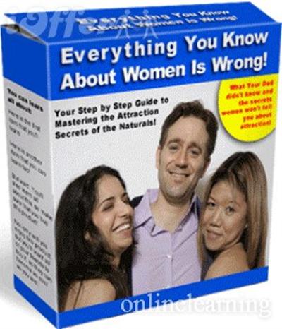 Everything You Know About Women Is Wrong