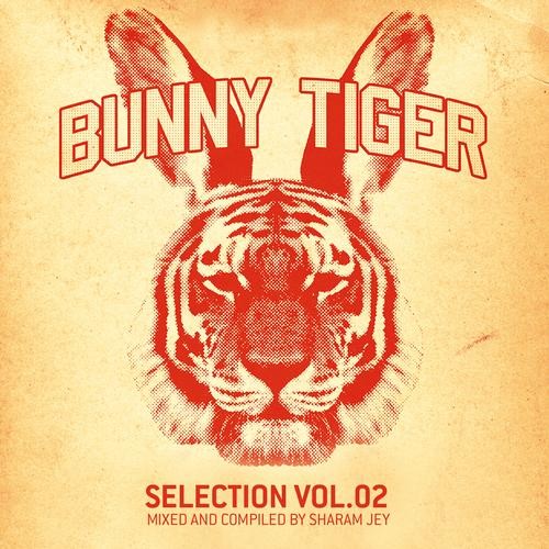 Sharam Jey - Bunny Tiger Selection Vol.2 (2013)