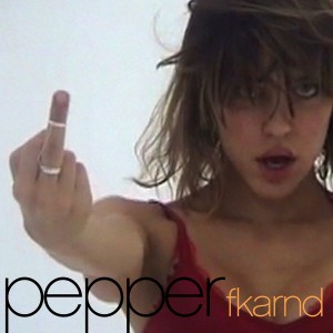 Pepper - Fkarnd (Single) (2013)