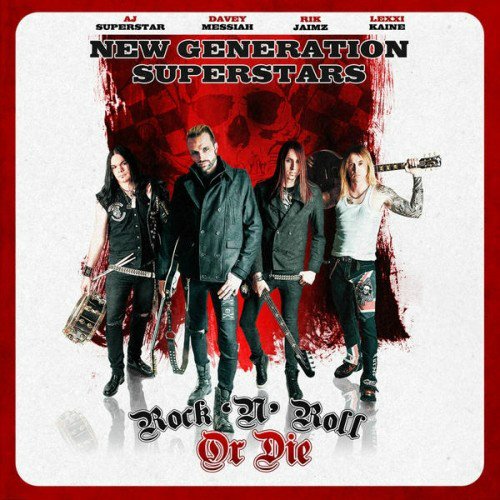 New Generation Superstars – Rock ‘n’ Roll Or Die (2013)
