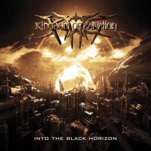Kingdom Of Salvation - Into The Black Horizon (2012)