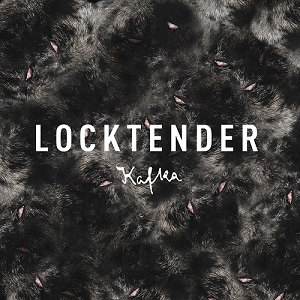 Locktender - Kafka (2013)