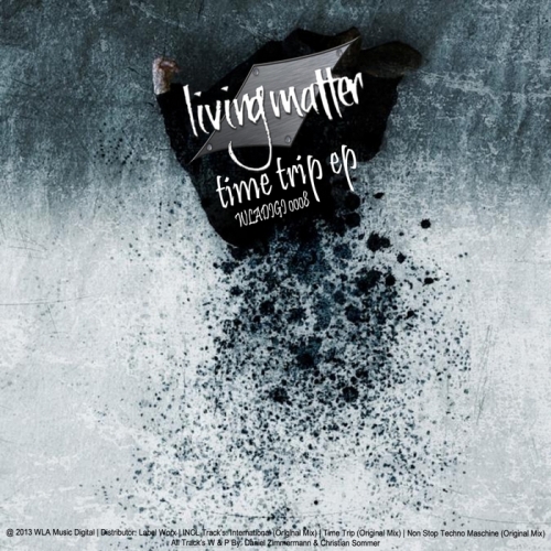Living Matter - Time Trip EP (2013)