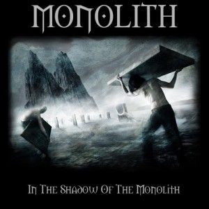 Monolith - In The Shadow Of The Monolith (2013)