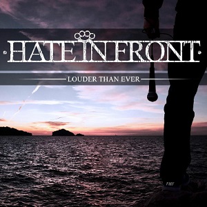 Hate In Front - Louder Than Ever (2012)