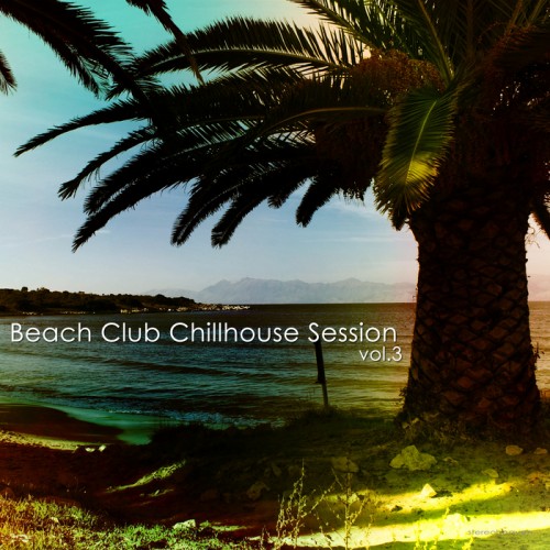 VA - Beach Club Chillhouse Session, Vol. 3 (2013)