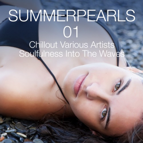 VA - Summerpearls 01 - Chillout Various Artists Soulfulness Into the Waves (2013)