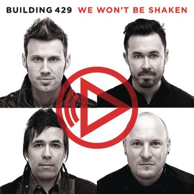 Building 429 - We Won't Be Shaken (2013)