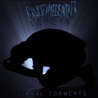 Crucify Me Gently - Eternal Torments [EP] (2013)