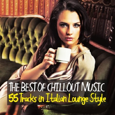 VA - The Best of Chillout Music (55 Tracks in Italian Lounge Style) (2013)