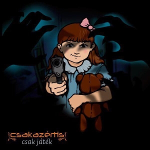 Csakaz&#233;rtiS - Csak Jatek (EP) (2012)