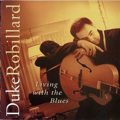 Duke Robillard - Living With The Blues (2002) Lossless