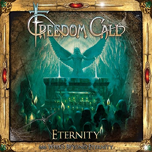 Freedom Call - Eternity: 666 Weeks Beyond Eternity (2015)