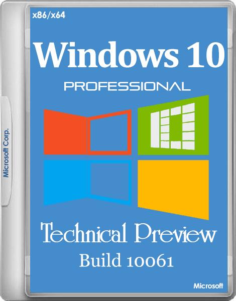 Windows 10 Pro Technical Preview Build 10061 (x86/x64/RUS/2015)