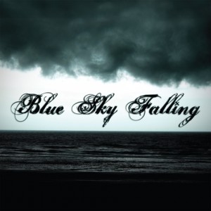 Blue Sky Falling - Blue Sky Falling (2010)