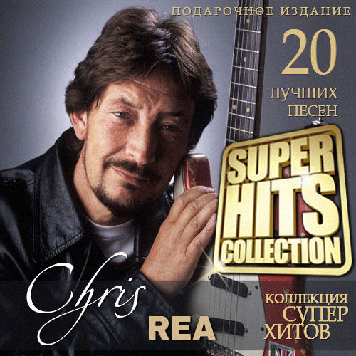 Chris Rea - Super Hits Collection (2015)