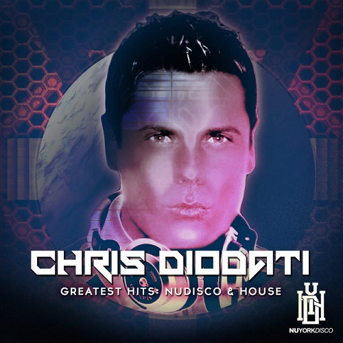 Chris Diodati Greatest Hits - Nu Disco and House (2015)