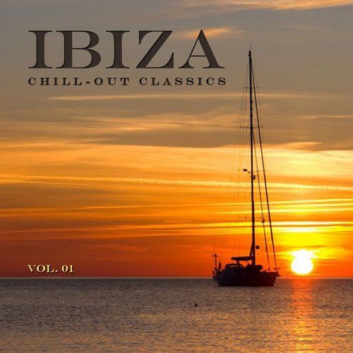 VA - Ibiza Chill-Out Classics Vol. 1 (2015)