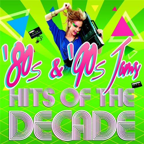 80s and 90s Jams! Hits of the Decade (2015) Mp3