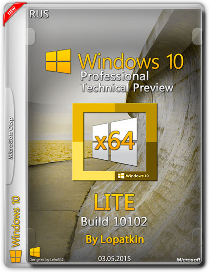 Windows 10 Pro Technical Preview х64 v.10102 LITE by Lopatkin (RUS/2015)