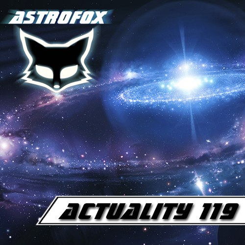 AstroFox - Actuality 119 Best Of House (2015)