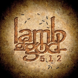 Lamb Of God - 512 (Single) (2015)