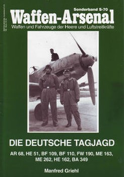 Die Deutsche Tagjagd (Waffen-Arsenal Sonderband S-70)