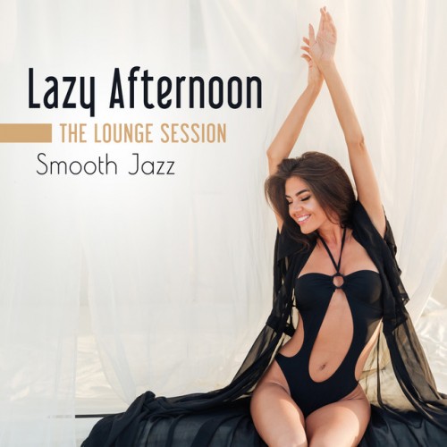 VA - Lazy Afternoon: The Lounge Session (2017)
