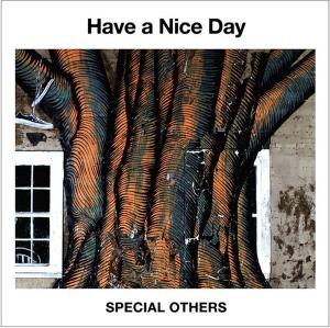 Special Others - Have A Nice Day (2012)
