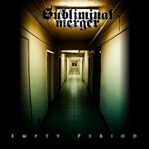 Subliminal Merger - Empty Period [EP] (2011)