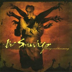 The Smashup - Being And Becoming (2005)