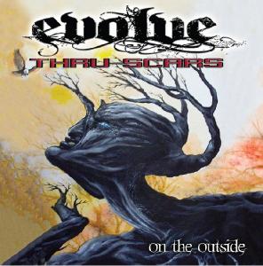 Evolve Thru Scars (ex-vox of Allyria) - On the Outside (2012)