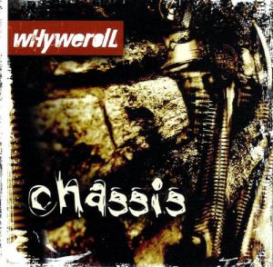 Chassis - wHywerolL (2005)