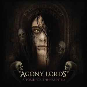 Agony Lords - A Tomb For The Haunted (2012)
