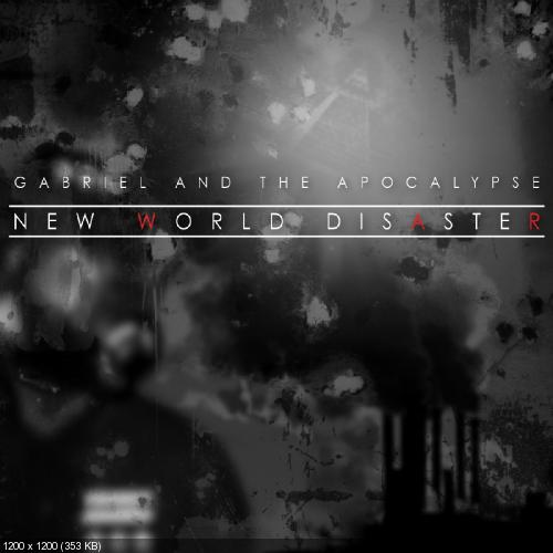Gabriel and the Apocalypse - New World Disaster (2011)