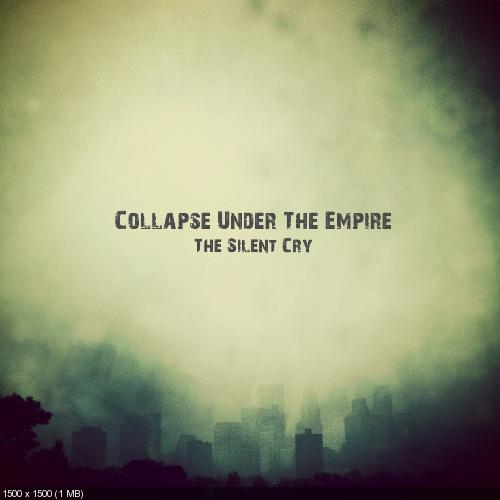 Collapse Under The Empire - The Silent Cry [EP] (2013)