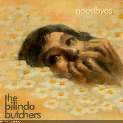 The Bilinda Butchers - Goodbyes [EP] (2012)