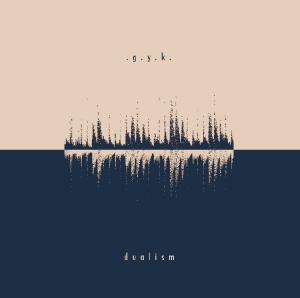 G.Y.K. - dualism (EP) (2013)