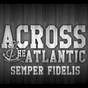 Across The Atlantic - Semper Fidelis [Single] (2013)