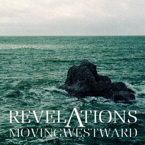 Revelations - Moving Westward (2013)