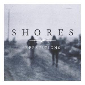 Shores - Repetitions [Single] (2013)