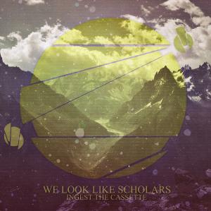 We Look Like Scholars - Ingest The Cassette [EP] (2013)