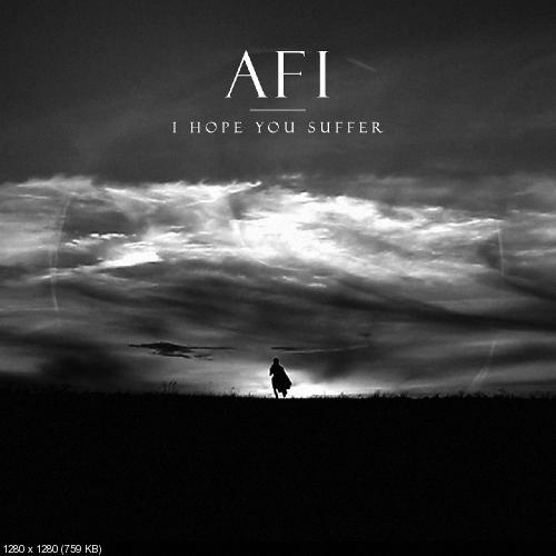 AFI - I Hope You Suffer (Single) (2013)