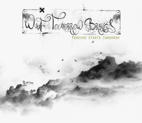 What Tomorrow Brings - Forever Starts Tomorrow (EP) (2010)